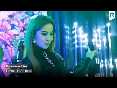 Sevinch Mo'minova — Korkma kalbim (Official Video)