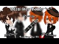 Dazai likes bombs ^-^ | Ft. 18!Soukoku | BSD