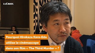 Pourquoi Hirokazu Kore-Eda utilise le cinémascope dans son film « The Third Murder  » ?