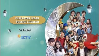 Isi Waktu Liburan Kamu dengan Nonton Film Layar Lebar Spesial Lebaran - Segera di SCTV