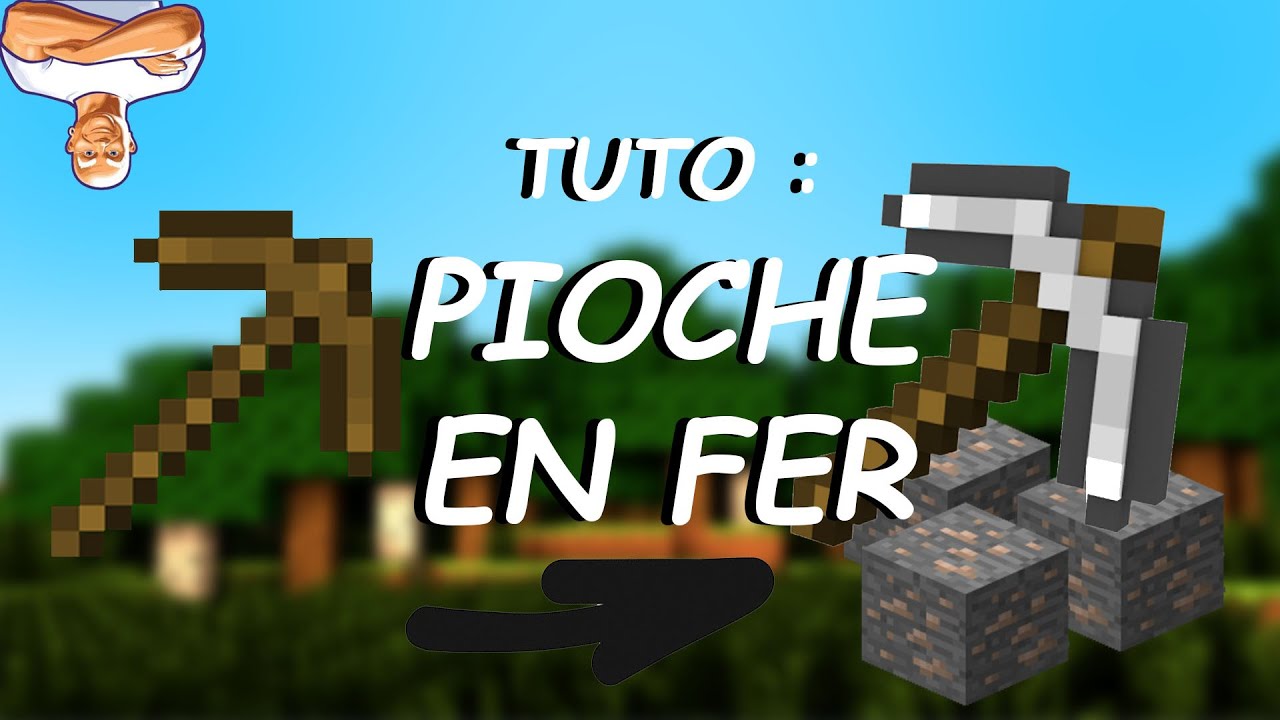 TUTO #3 FAIRE UN PIOCHE EN FER (MaXiMuS002) - YouTube