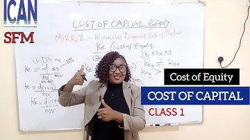 COST OF CAPITAL: Cost Of Equity (ICAN SFM)