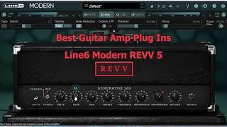 The Best Guitar Plugins Line6 Modern Revv 5, A Real Good Sounding Plugin. Amazing