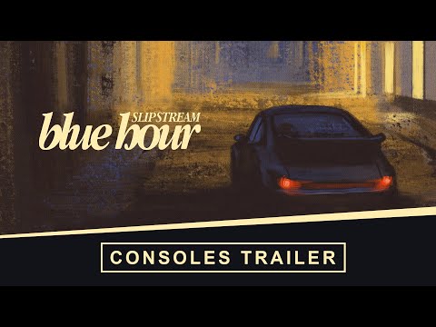 Slipstream blue hour Expansion Official Trailer - Coming this Summer to PS4|5, XBOX, Switch & Steam!