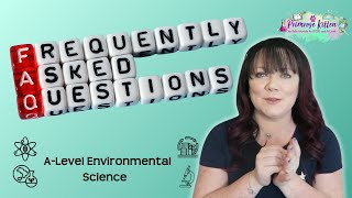 AQA A-Level Environmental Science FAQs