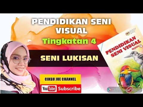 TINGKATAN 4: SENI LUKISAN (KSSM)