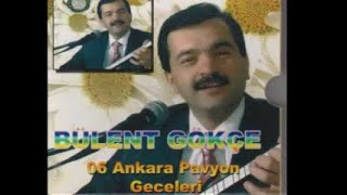 BÜLENT GÖKÇE HAYAT YOLU