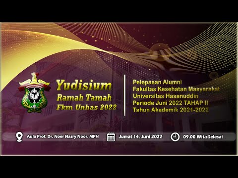 Yudisium& Ramah tamah Pelepasan Alumni FKM Unhas juni 2022