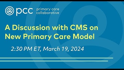 A Conversation with CMS on New Primary Care Model