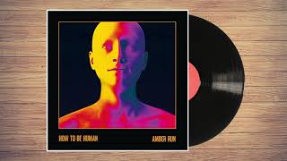 Amber Run - How To Be Human