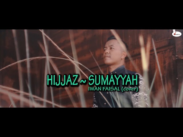 SUMAYYAH  - HIJJAZ | IWAN FAISAL ( COVER ) INI MUSIK OFFICIAL class=