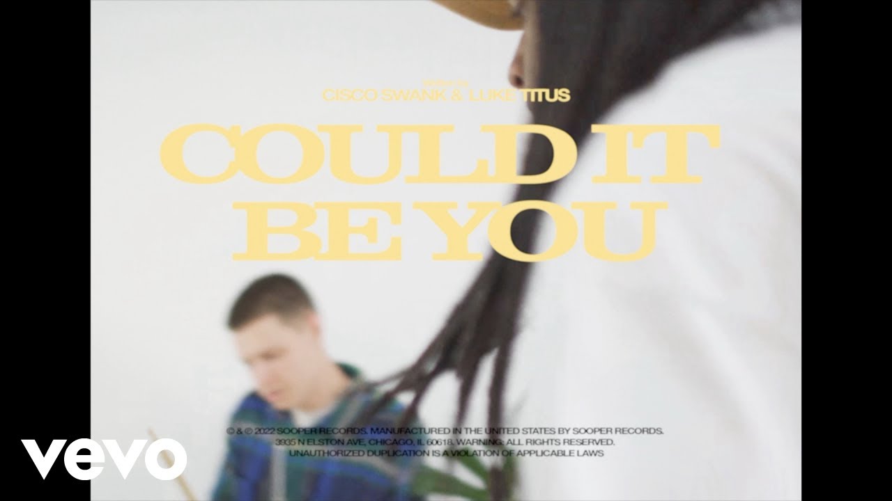 Cisco Swank, Luke Titus - Could It Be You (Official Video)