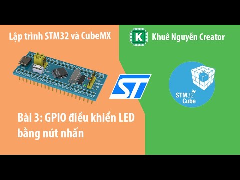 Lập trình STM32 GPIO bật tắt Led bằng nút nhấn | STM32 GPIO HAL