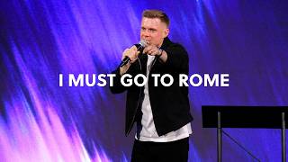 I Must Go To Rome | Evangelist Robbie Grubbs | Amplify Youth Conference