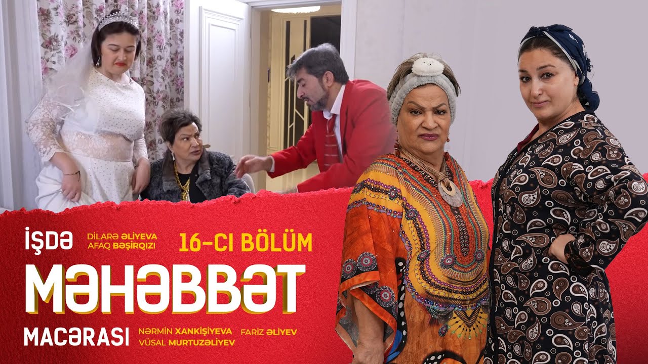 İşdə Məhəbbət Macərası (Bölüm 16)