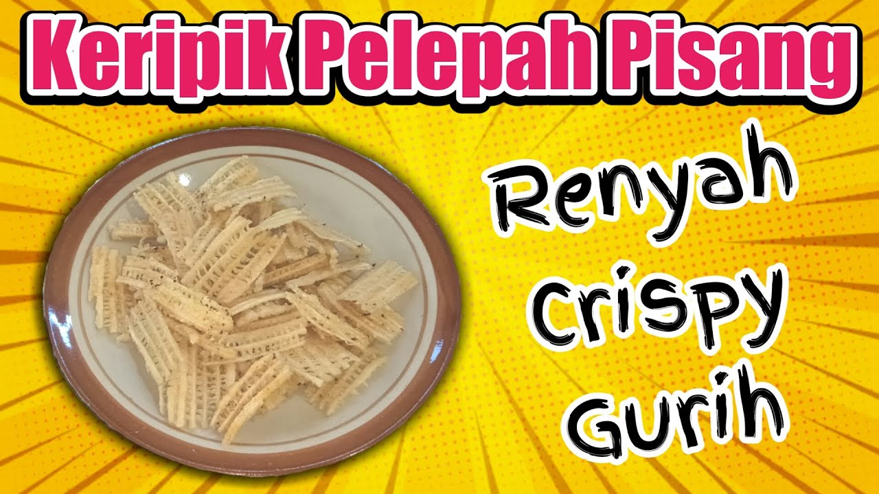  Resep  Cara Membuat Keripik  Pelepah  Pisang  Kripik Gedebog 