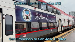 [Again?] Caltrain Limited Service 416 Stadler KISS EMU Holiday Train Full Ride SF to SJ Diridon 4K