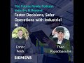 Faster Decisions, Safer Operations with Industrial AI