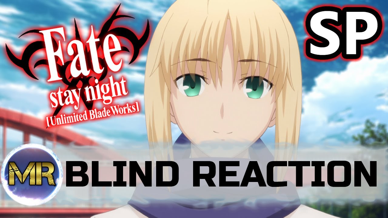 Fate Stay Night Unlimited Blade Works Sunny Days Blind Reaction