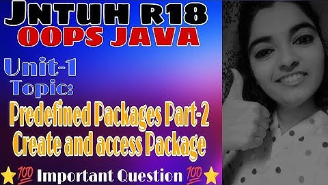 jntuh r18  oops Java programming unit2  predefined packages part-2 create andaccess package gunshot😱