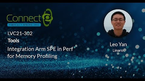 LVC21-302: Integration Arm SPE in Perf for Memory Profiling