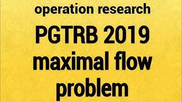 maximal flow problem from operation research for pgtrb maths 2019