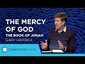 The Mercy of God  |  The Book of Jonah  |  Gary Hamrick