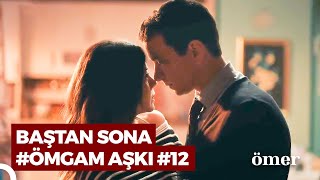 Baştan Sona #ÖmGam Sahneleri (Part 12) | Ömer Dizisi