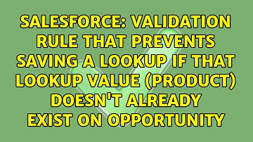 Validation rule that prevents saving a lookup if that lookup value (Product) doesn