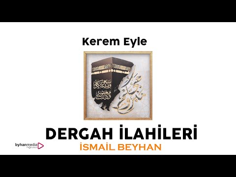 İSMAİL BEYHAN | Kerem Eyle (ilahi)