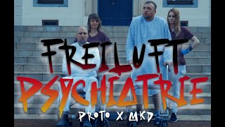 Proto x MKD - Freiluftpsychiatrie // NDS Records Musikvideo