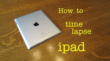 how to shoot ● TIME-LAPSE ● with an ipad