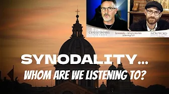 Synodality - Whom Are We Listening To?