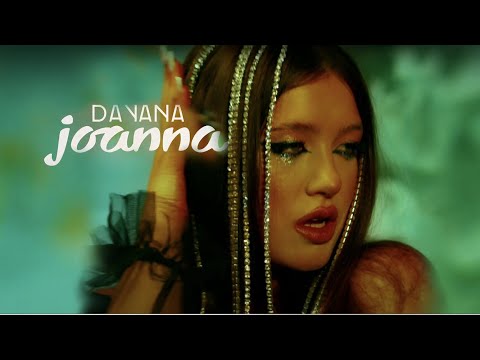 DAYANA - Joanna (Official Video)