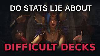 Do Stats Lie About Difficult Decks