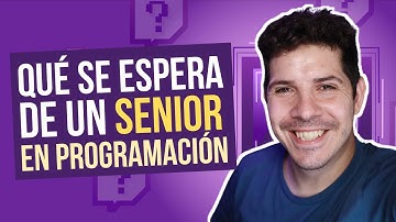 ¿Qué se espera de un perfil senior en el mundo de la programación y el desarrollo? 👨‍💻👩‍💻