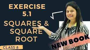 Ex 5.1 New Book | Class 8 Maths | Ch 5 | Squares and Square Roots | NCERT