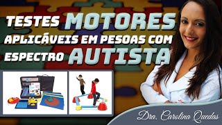 Testes Motores aplicáveis para crianças, adolescentes e jovem com Transtorno do Espectro Autista