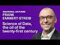 Frank emmert streib science of data the oil of the twentyfirst century