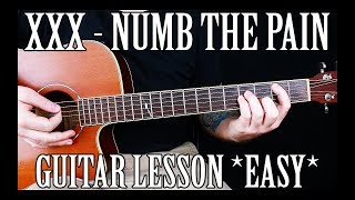 How to Play "Numb the Pain" by XXXTentacion on Guitar *EASY* chords