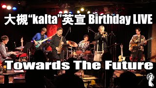 大槻“kalta”英宣『Towards The Future』 by Blues Alley Japan 5,777 views 1 year ago 13 minutes, 29 seconds
