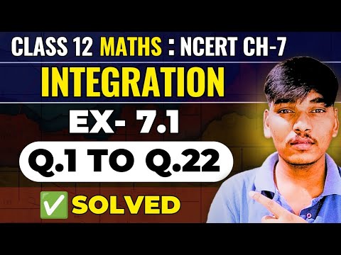 Class 12 Maths Integration Ch 7 | NCERT Exercise 7.1 ONE SHOT ...