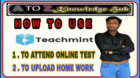 TEACHMINT APP - HOW TO USE IT TO ATTEND ONLINE TEST AND UPLOAD HOMEWORK