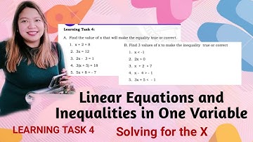 LINEAR EQUATION AND INEQUALITY IN ONE VARIABLE|SOLVING FOR THE VALUE OF X| WEEK 7 LEARNING TASK 4