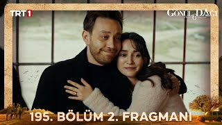 Gönül Dağı 195. Bölüm 2. Fragmanı Trt1