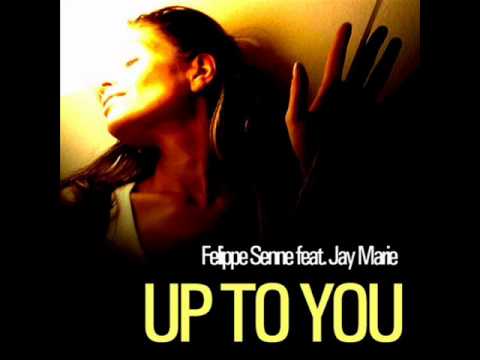 Felippe Senne feat Jay Marie - Up To You (The Rive...