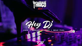 CNCO, Meghan Trainor \& Sean Paul - Hey Dj (Thiago Remix) Afrochill