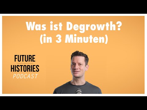 What is degrowth? (in 3 minutes)