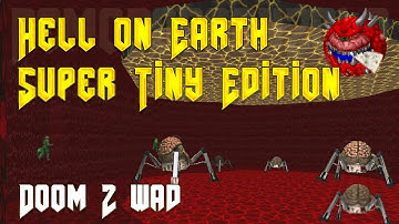 Doom II wad - Hell on Earth: Super Tiny Edition