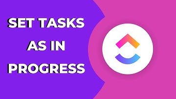 How To Set a task as in Progress in clickUp ? Clickup Tips